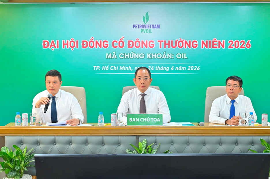 Đại hội đồng cổ đông thường niên 2026: PVOIL thay đổi nhân sự cấp cao, tiếp đà tăng trưởng